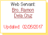 Text Box: Web Servant:Bro. Ramon Dela CruzUpdated:  02/26/2017
